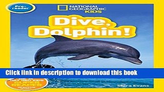 [Download] National Geographic Readers: Dive, Dolphin Kindle Free