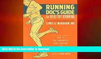 EBOOK ONLINE  Running Doc s Guide to Healthy Running: How to Fix Injuries, Stay Active, and Run