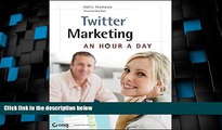 Big Deals  Twitter Marketing: An Hour a Day  Best Seller Books Most Wanted