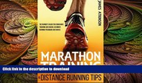 Free [PDF] Downlaod  Marathon Training   Distance Running Tips: The runners guide for endurance