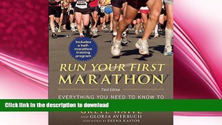 READ book  Run Your First Marathon: Everything You Need to Know to Reach the Finish Line  FREE