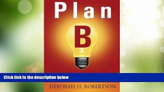 READ FREE FULL  Plan B: How Real People are Using the Internet to Create a Second Income  Download