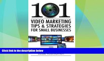 Must Have  101 Video Marketing Tips and Strategies for Small Businesses  READ Ebook Full Ebook Free