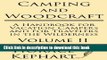 [Popular] Camping and Woodcraft: A Handbook for Vacation Campers and for Travelers in the