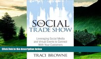 Must Have  The Social Trade Show: Leveraging Social Media and Virtual Events to Connect With Your