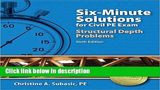 [PDF] Six-Minute Solutions for Civil PE Exam Structural Problems, 6th Ed Ebook Online