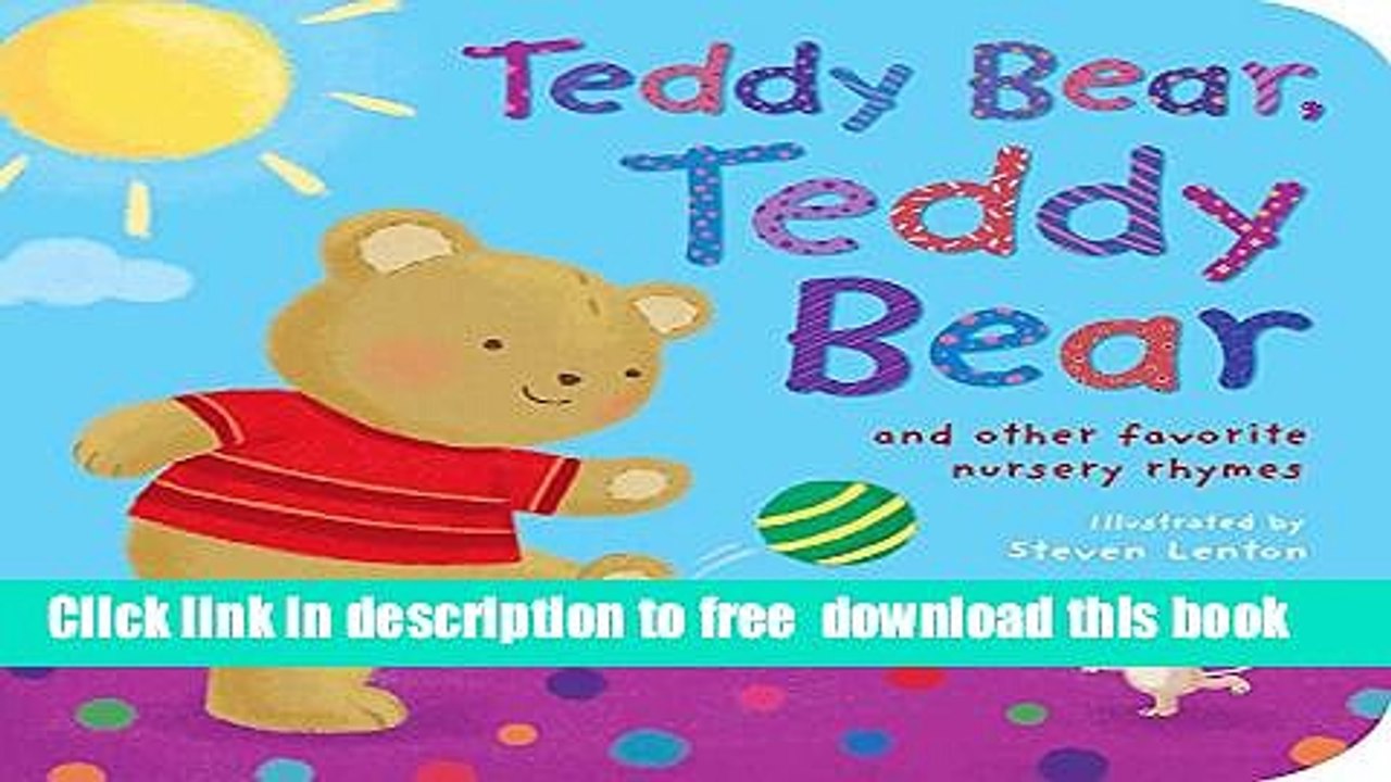 [Download] Teddy Bear, Teddy Bear and Other Favorite Nursery Rhymes (Padded Board Books) Hardcover