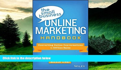 Must Have  The Small Business Online Marketing Handbook: Converting Online Conversations to