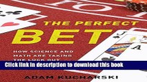 [Download] The Perfect Bet: How Science and Math Are Taking the Luck Out of Gambling Paperback