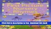 [Download] First Picture Nursery Rhymes (First Picture Board Books) Hardcover Collection