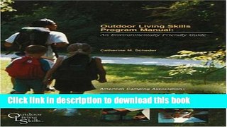 [Popular] Outdoor Living Skills Program Manual: An Environmentally Friendly Guide Hardcover Free