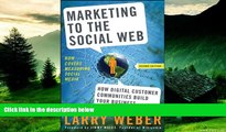READ FREE FULL  Marketing to the Social Web: How Digital Customer Communities Build Your