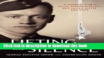 [Download] Lifting the Silence: A World War II RCAF Bomber Pilot Reunites with his Past Paperback