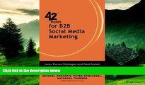 Must Have  42 Rules for B2B Social Media Marketing: Learn Proven Strategies and Field-Tested