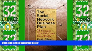 Must Have  The Social Network Business Plan: 18 Strategies That Will Create Great Wealth  READ