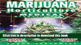 [Popular] Marijuana Horticulture: The Indoor/Outdoor Medical Grower s Bible Kindle Free
