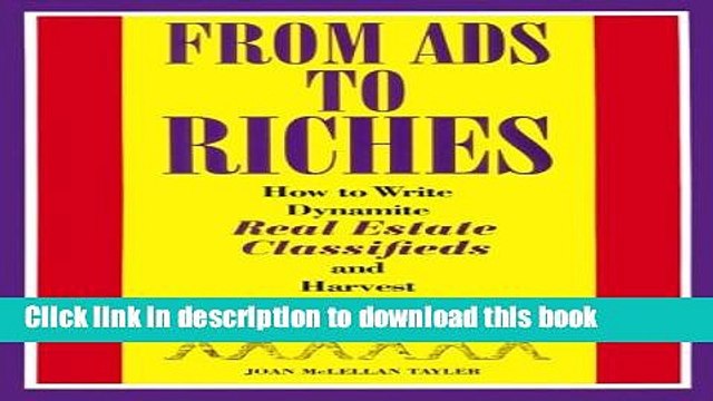 [Read PDF] From Ads to Riches: How to Write Dynamite Real Estate Classifieds and Harvest the