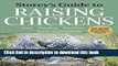 [Popular] Storey s Guide to Raising Chickens, 3rd Edition: Care, Feeding, Facilities Kindle Free