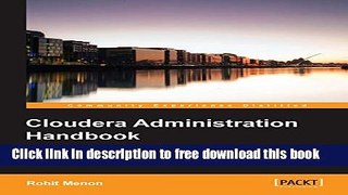 [Download] Cloudera Administration Handbook Paperback Collection