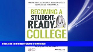 READ ONLINE Becoming a Student-Ready College: A New Culture of Leadership for Student Success FREE