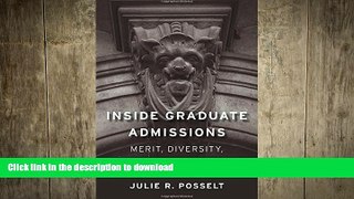 FAVORIT BOOK Inside Graduate Admissions: Merit, Diversity, and Faculty Gatekeeping READ EBOOK