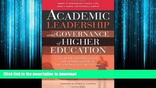 READ ONLINE Academic Leadership and Governance of Higher Education: A Guide for Trustees, Leaders,