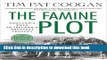 [Popular] Books The Famine Plot: England s Role in Ireland s Greatest Tragedy Full Online