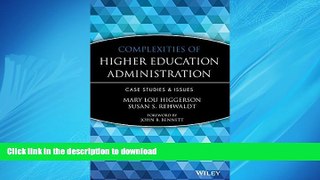 READ ONLINE Complexities of Higher Education Administration: Case Studies   Issues READ EBOOK