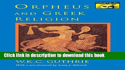 [Popular] Books Orpheus and Greek Religion: A Study of the Orphic Movement Full Online