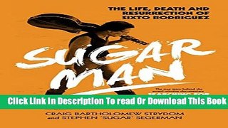 [Download] Sugar Man: The Life, Death and Resurrection of Sixto Rodriguez Kindle Online