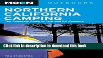 [Popular] Moon Northern California Camping: The Complete Guide to Tent and RV Camping (Moon
