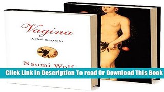 [Download] Vagina: A New Biography Paperback Free
