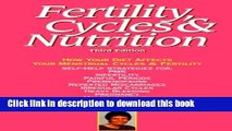 [Popular] Fertility, Cycles and Nutrition: How Your Diet Affects Your Menstrual Cycles   Fertility