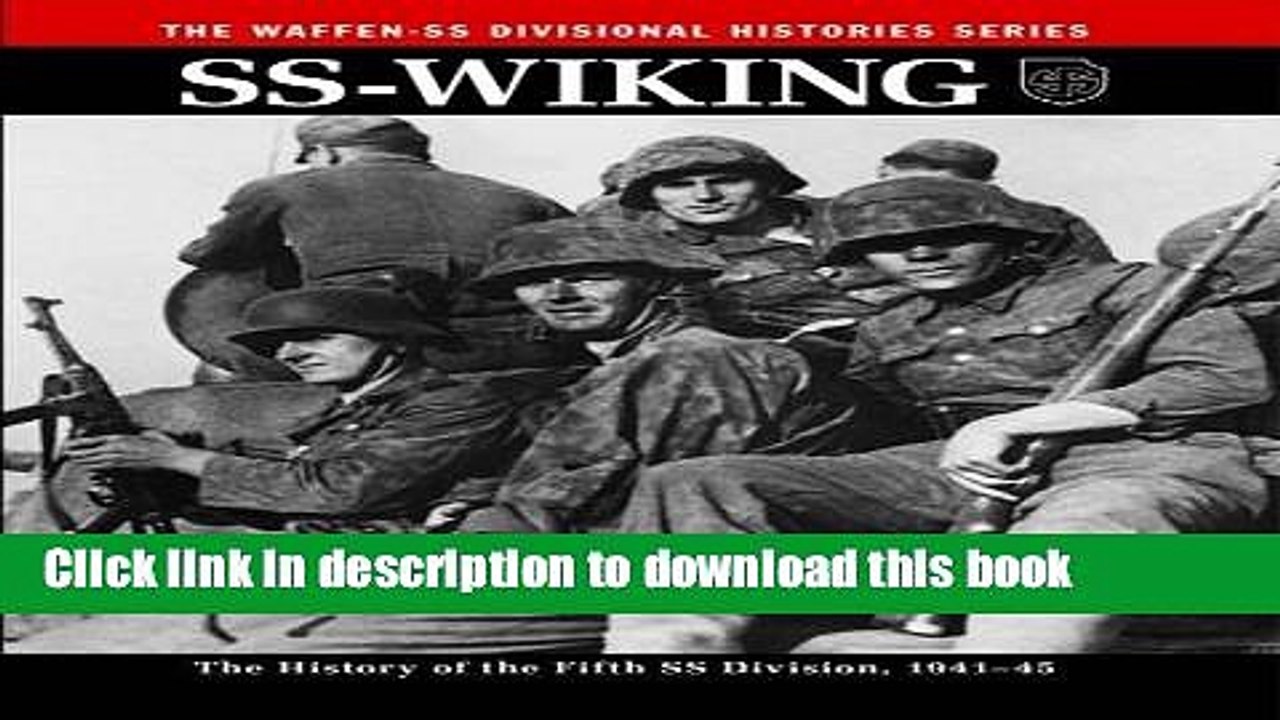 [Popular] Books Ss: Wiking: The History of the Fifth SS Division 1941-45 Full Online