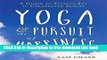 [Popular] Books Yoga and the Pursuit of Happiness: A Guide to Finding Joy in Unexpected Places