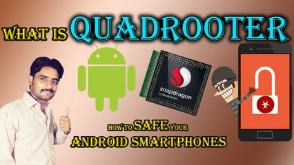 What is QuadRooter? | How to Safe your Android Smartphones