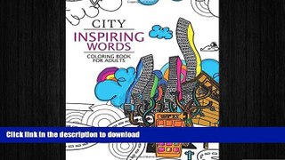 READ THE NEW BOOK City Inspiring Words Coloring Book: Motivational   inspirational adult coloring