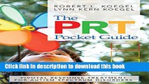 [Popular] Books The PRT Pocket Guide: Pivotal Response Treatment for Autism Spectrum Disorders