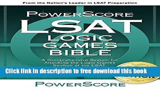 [Popular] Books The PowerScore LSAT Logic Games Bible (Powerscore LSAT Bible) (Powerscore Test
