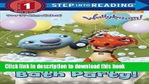 [Download] Bath Party! (Wallykazam!) (Step into Reading) Paperback Free