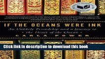 [Download] If the Oceans Were Ink: An Unlikely Friendship and a Journey to the Heart of the Quran