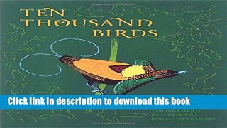 [Download] Ten Thousand Birds: Ornithology since Darwin Paperback Online