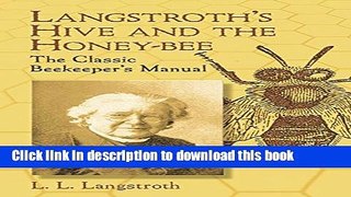 [Popular] Langstroth s Hive and the Honey-Bee: The Classic Beekeeper s Manual Kindle