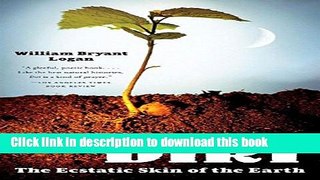 [Popular] Dirt: The Ecstatic Skin Of The Earth Paperback Free