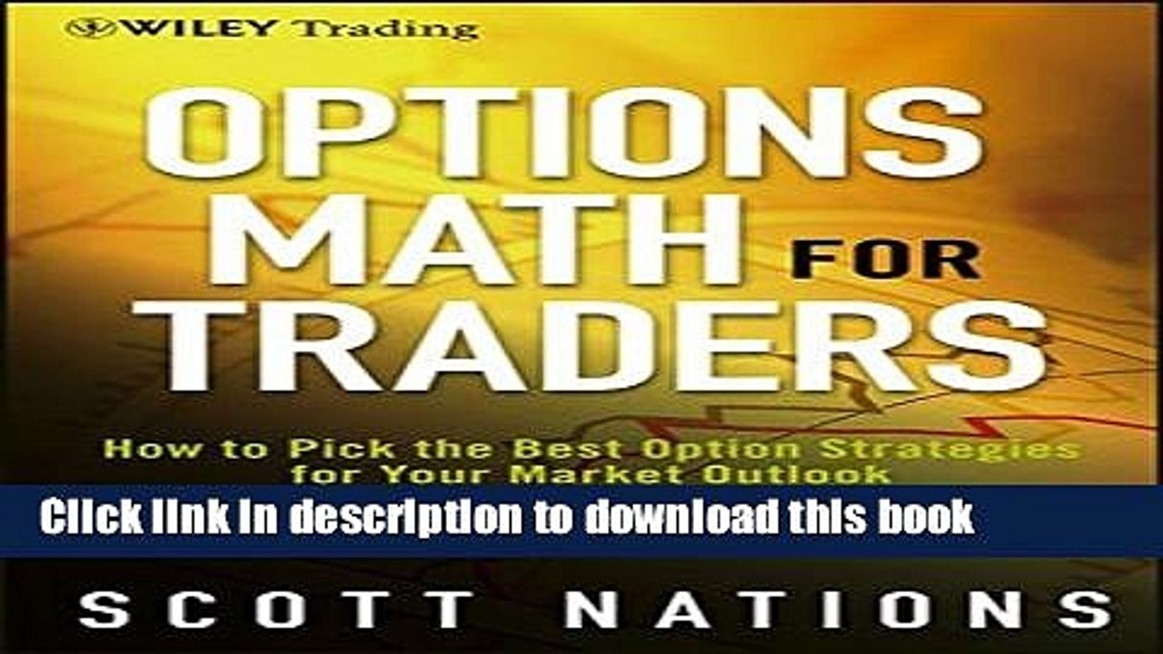 [Read PDF] Options Math for Traders, + Website: How To Pick the Best Option Strategies for Your