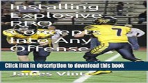 [Download] Installing Explosive RPO Concepts Into Any Offense Kindle Collection