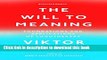 [Download] The Will to Meaning: Foundations and Applications of Logotherapy Paperback Free