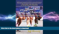 READ book  My First 100 Marathons: 2,620 Miles with an Obsessive Runner  FREE BOOOK ONLINE