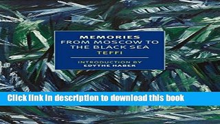 [Download] Memories: From Moscow to the Black Sea (New York Review Books Classics) Paperback