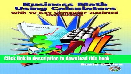 [Read PDF] Business Math Using Calculators: With 10-Key Computer Assisted Instruction Ebook Online
